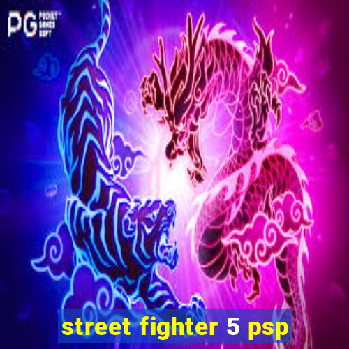 street fighter 5 psp